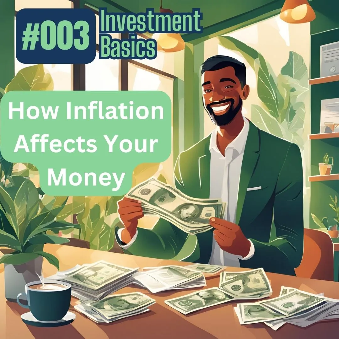 Investment Basics and How Inflation Affects Your Money