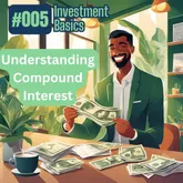 Investment Basics: Understanding Compound Interest